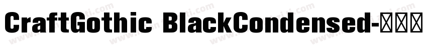 CraftGothic BlackCondensed字体转换